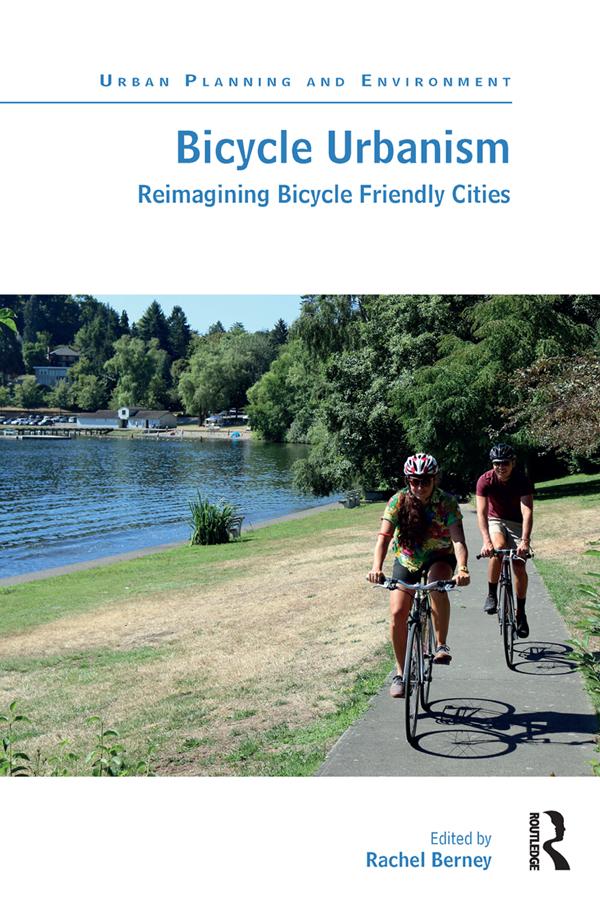 Bicycle Urbanism by Rachel Berney