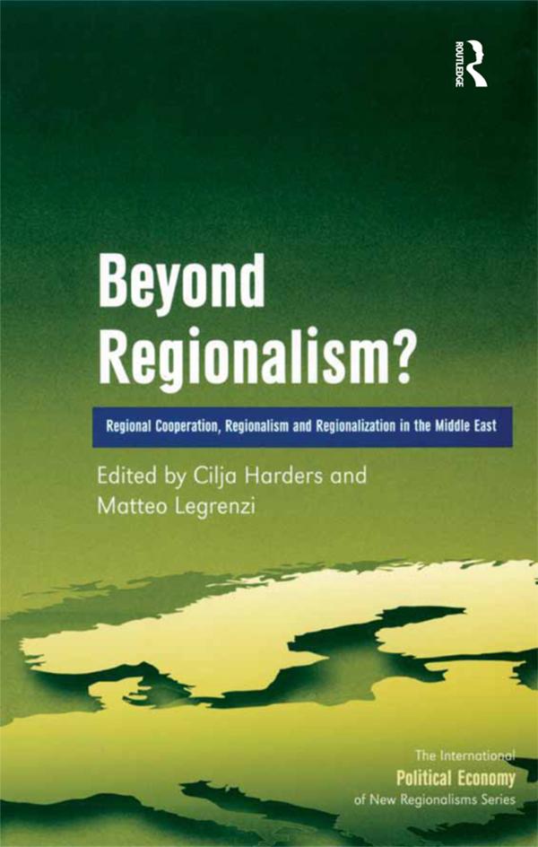 Beyond Regionalism? by Cilja Harders, Matteo Legrenzi
