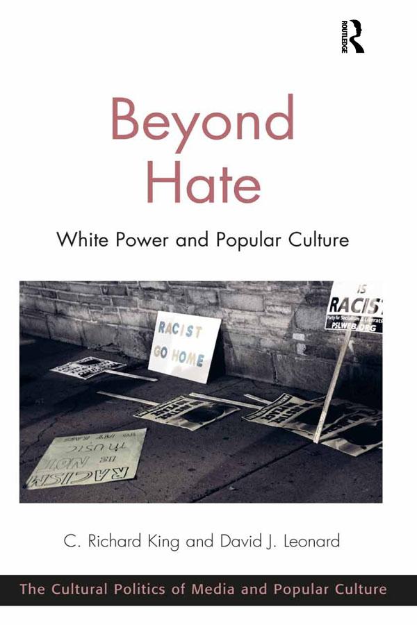 Beyond Hate by C. Richard King, David J. Leonard