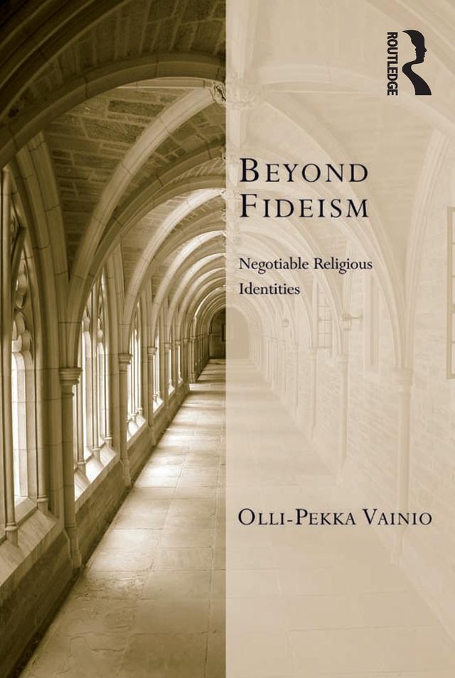 Beyond Fideism by Olli-Pekka Vainio
