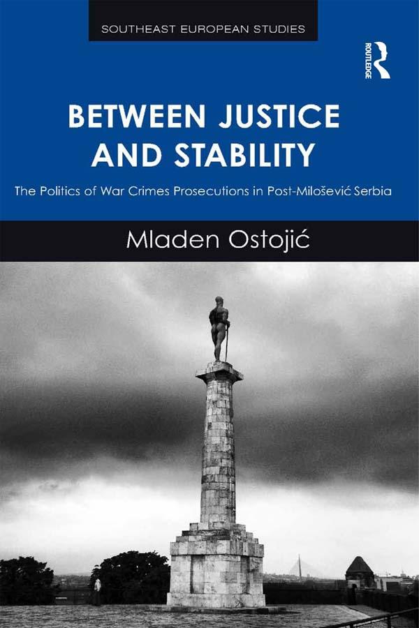 Between Justice and Stability by Mladen Ostojic