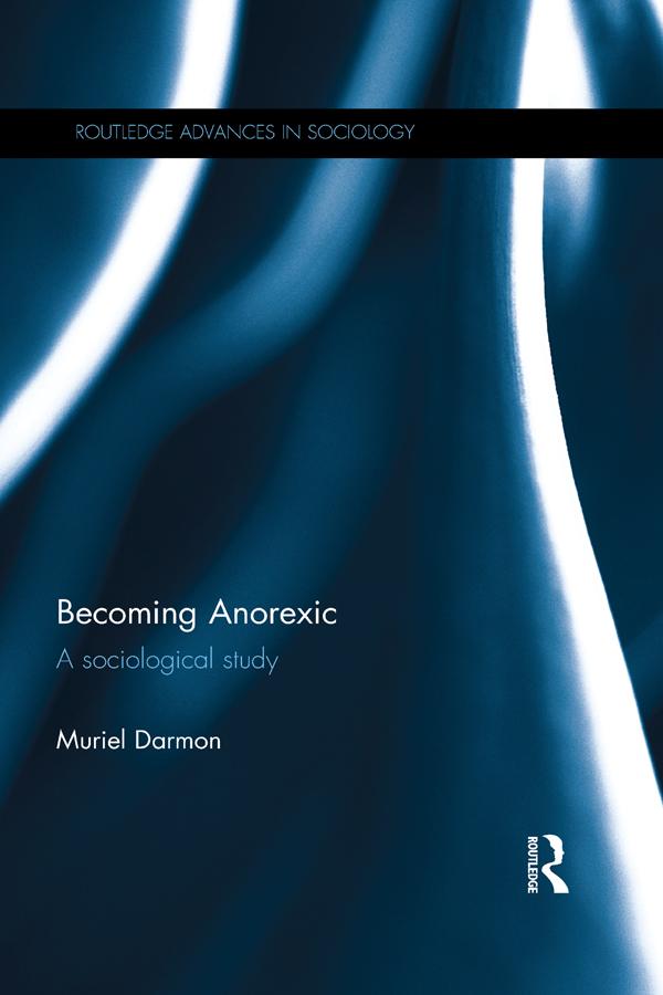 Becoming Anorexic by Muriel Darmon