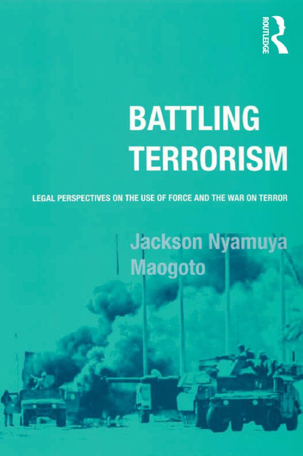 Battling Terrorism by Jackson Nyamuya Maogoto