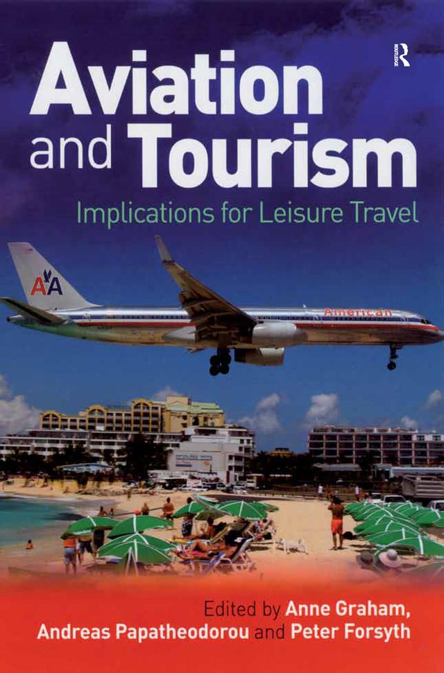 Aviation and Tourism by Andreas Papatheodorou, Anne Graham, Peter Forsyth