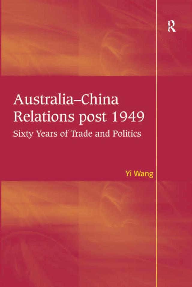 Australia-China Relations post 1949 by Yi Wang