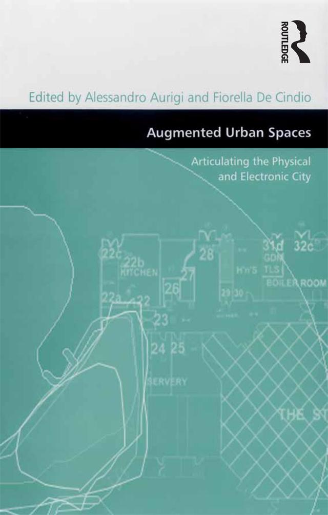 Augmented Urban Spaces by Alessandro Aurigi, Fiorella De Cindio