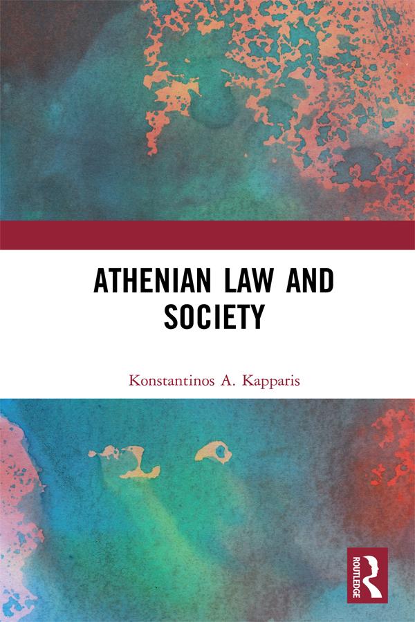 Athenian Law and Society by Konstantinos A. Kapparis