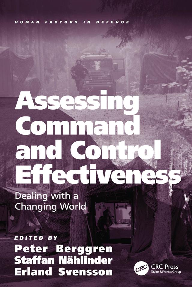 Assessing Command and Control Effectiveness by Erland Svensson, Peter Berggren, Staffan Nählinder