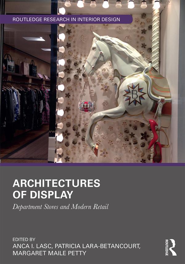 Architectures of Display by Anca I. Lasc, Margaret Maile Petty, Patricia Lara-Betancourt