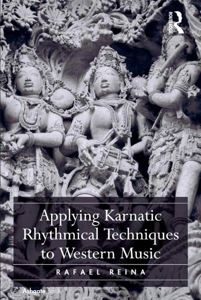 Applying Karnatic Rhythmical Techniques to Western Music by Rafael Reina