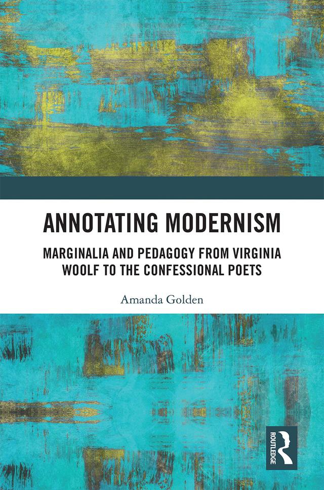 Annotating Modernism by Amanda Golden