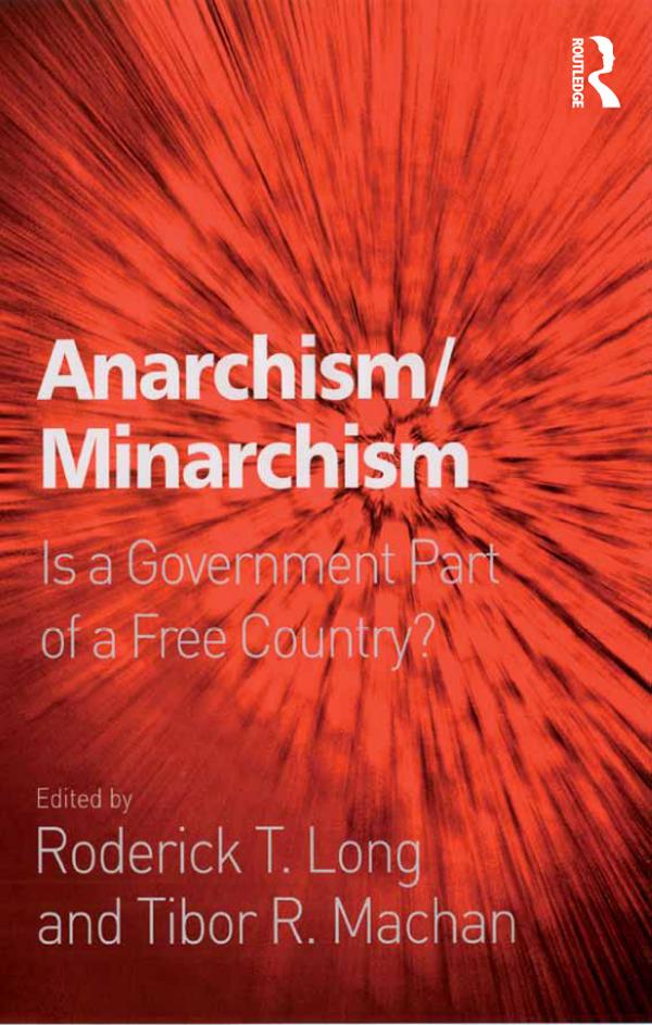 Anarchism/Minarchism by Roderick T. Long, Tibor R. Machan