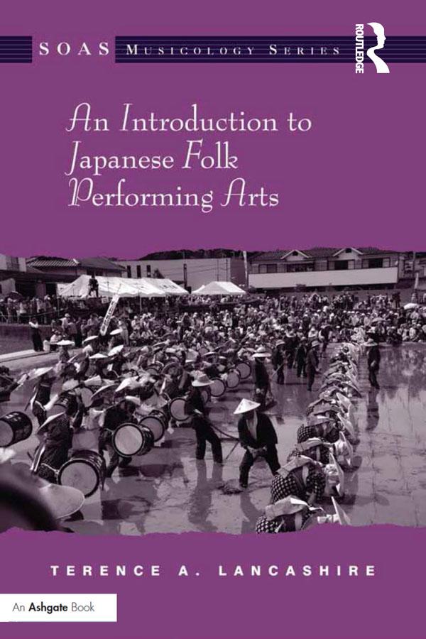 An Introduction to Japanese Folk Performing Arts by Terence A. Lancashire