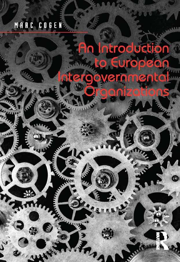An Introduction to European Intergovernmental Organizations by Marc Cogen