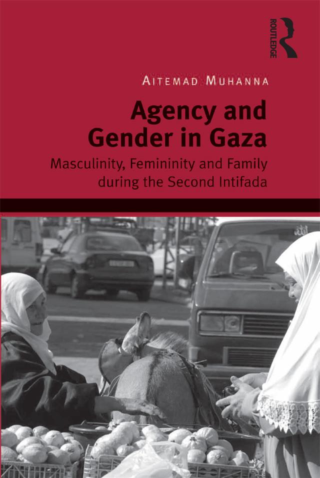 Agency and Gender in Gaza by Aitemad Muhanna