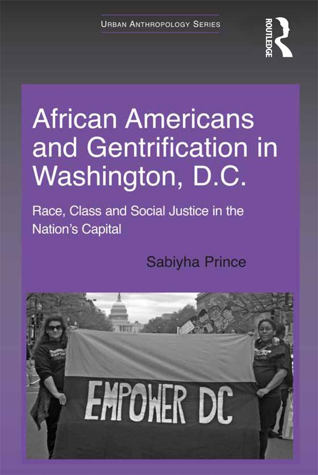 African Americans and Gentrification in Washington, D.C. by Sabiyha Prince
