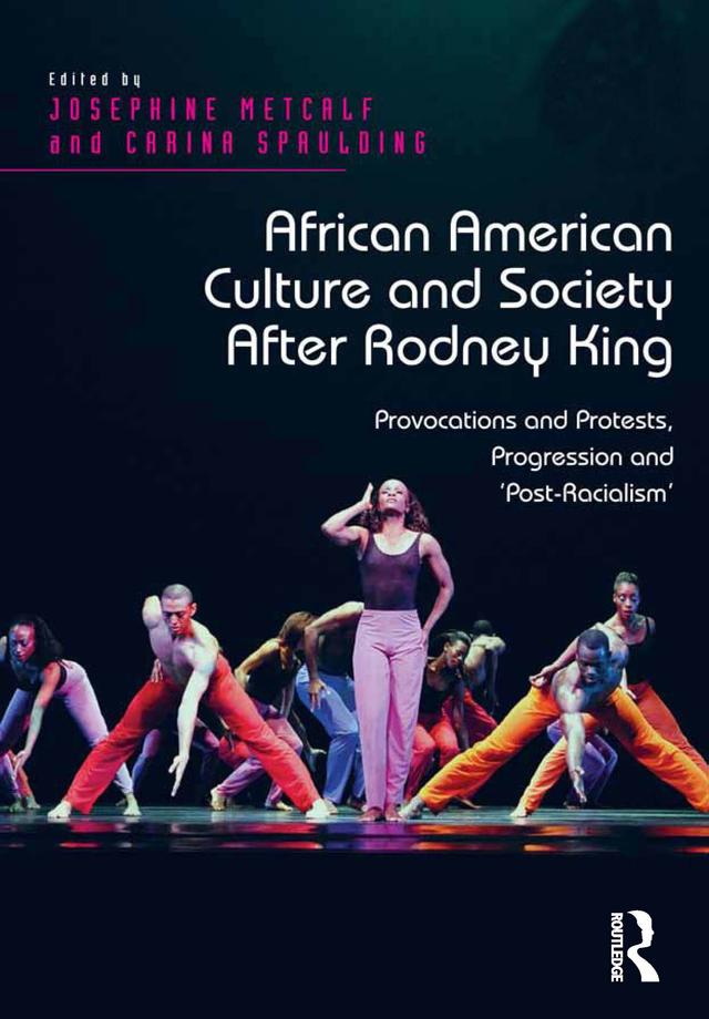 African American Culture and Society After Rodney King by Carina Spaulding, Josephine Metcalf