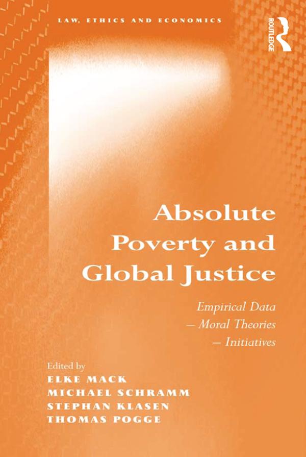 Absolute Poverty and Global Justice by Elke Mack, Michael Schramm, Thomas Pogge