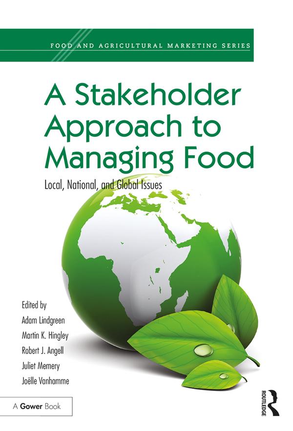 A Stakeholder Approach to Managing Food by Adam Lindgreen, Juliet Memery, Martin K. Hingley, Robert J. Angell