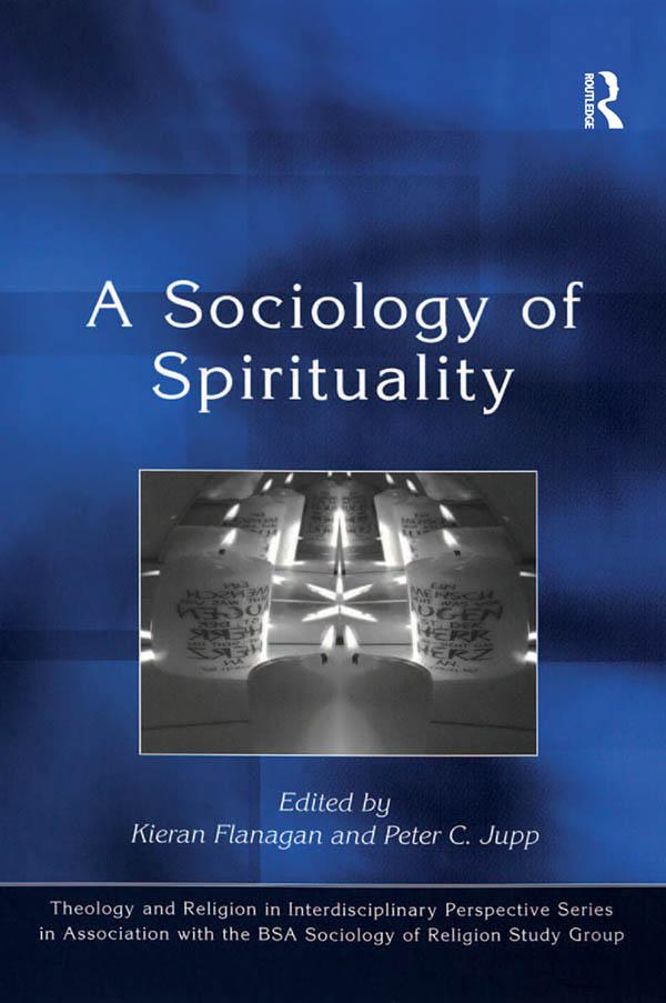 A Sociology of Spirituality by Kieran Flanagan, Peter C. Jupp