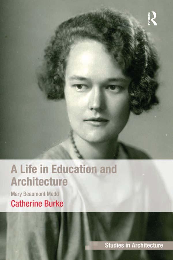 A Life in Education and Architecture by Catherine Burke
