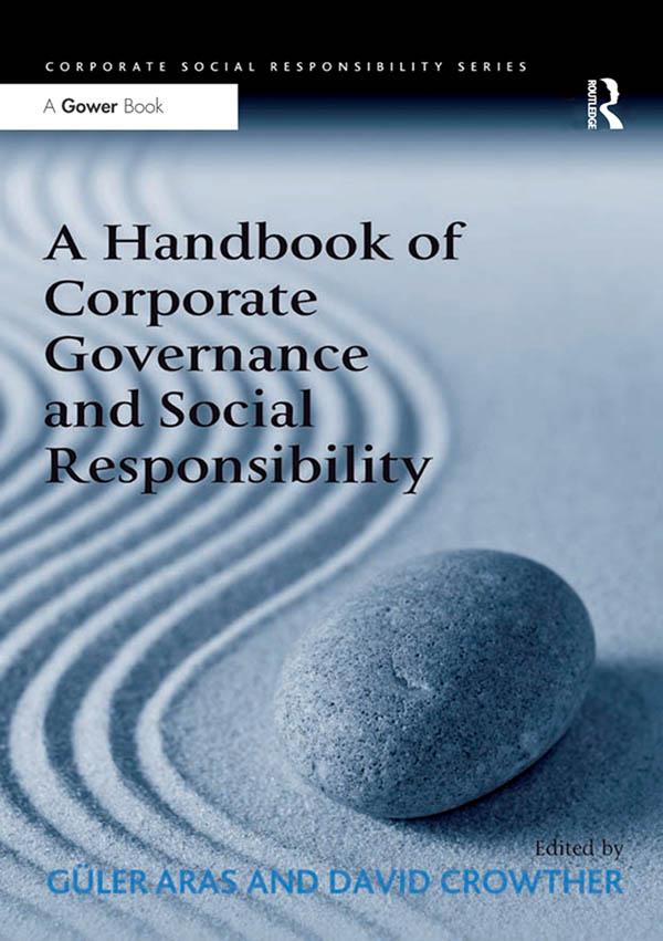 A Handbook of Corporate Governance and Social Responsibility by David Crowther, Güler Aras