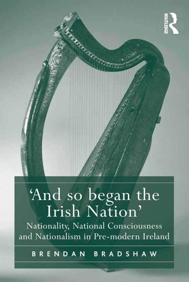 'And so began the Irish Nation' by Brendan Bradshaw