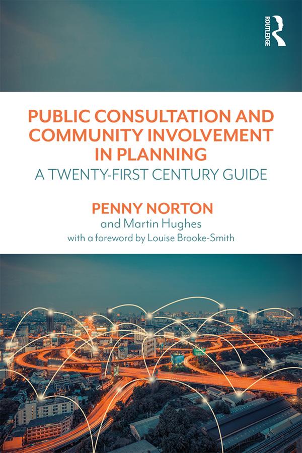 Public Consultation and Community Involvement in Planning by Martin Hughes, Penny Norton
