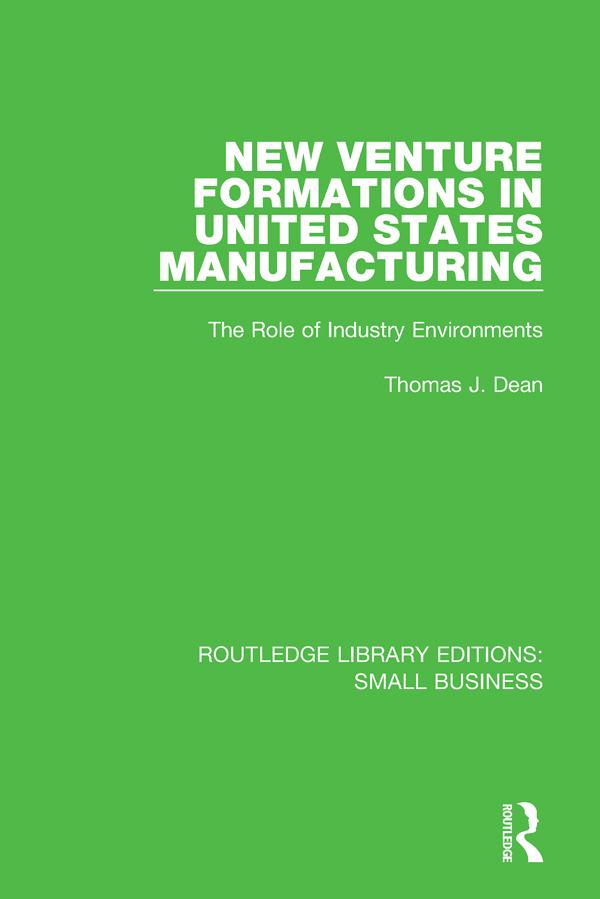 New Venture Formations in United States Manufacturing by Thomas J. Dean