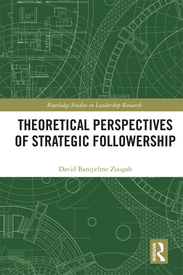Theoretical Perspectives of Strategic Followership by David Zoogah