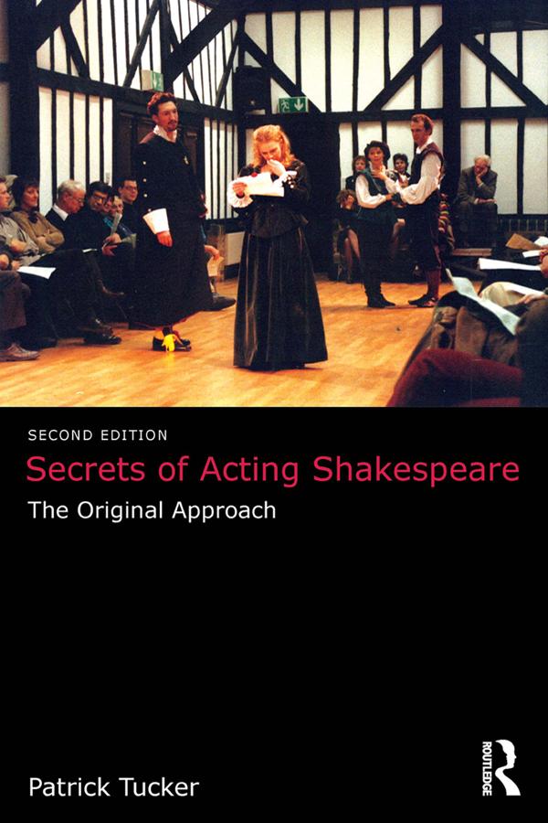 Secrets of Acting Shakespeare by Patrick Tucker