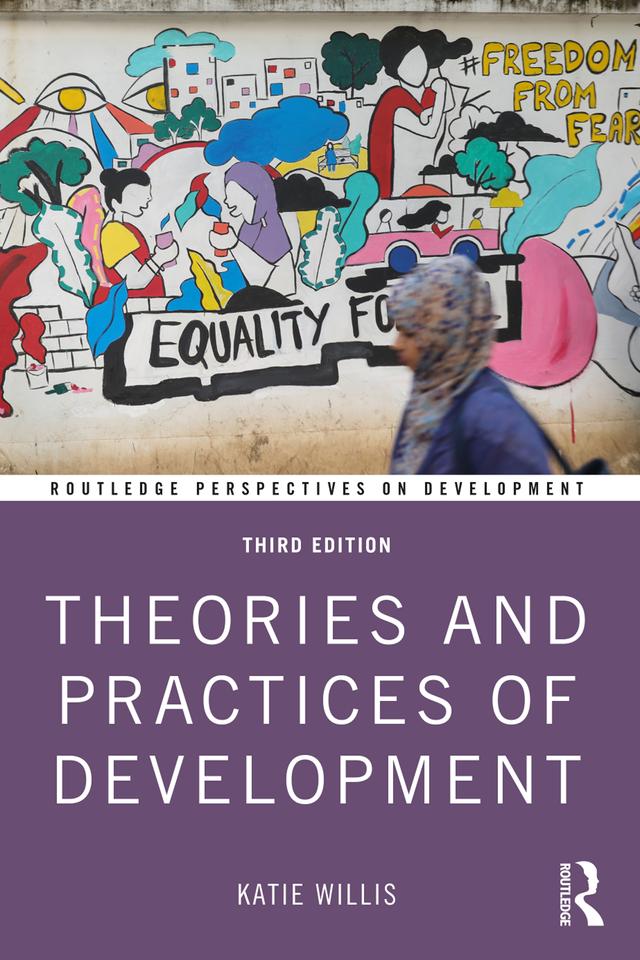 Theories and Practices of Development by Katie Willis