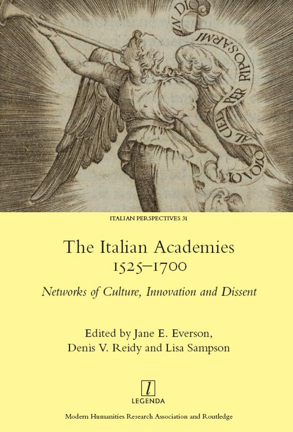 The Italian Academies 1525-1700 by Denis Reidy, Jane E. Everson, Lisa Sampson