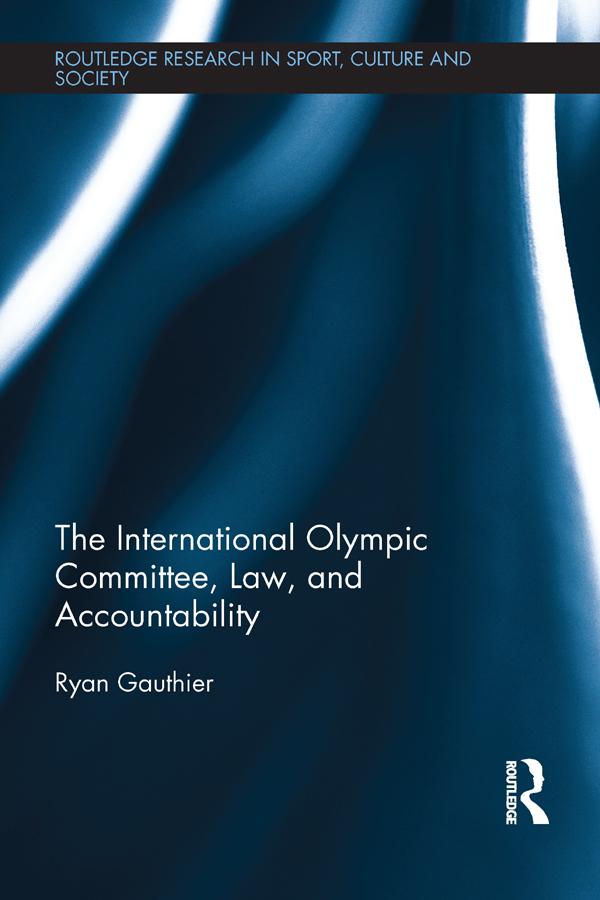 The International Olympic Committee, Law, and Accountability by Ryan Gauthier