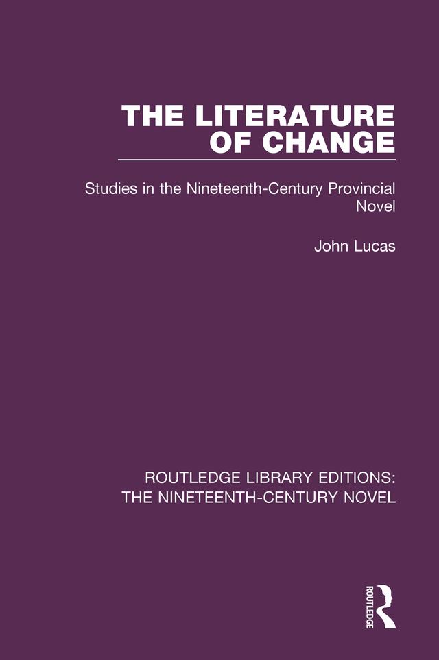The Literature of Change by John Lucas