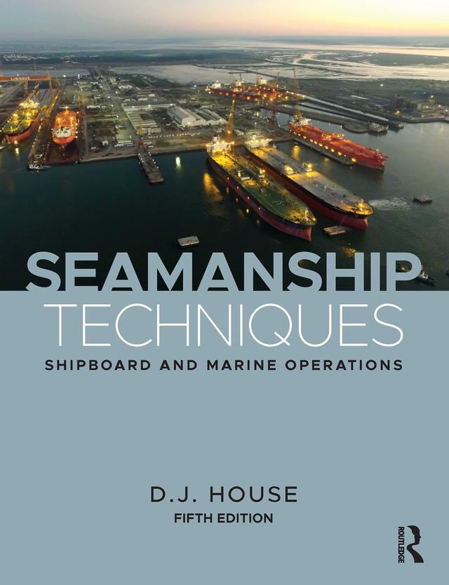 Seamanship Techniques by D.J. House