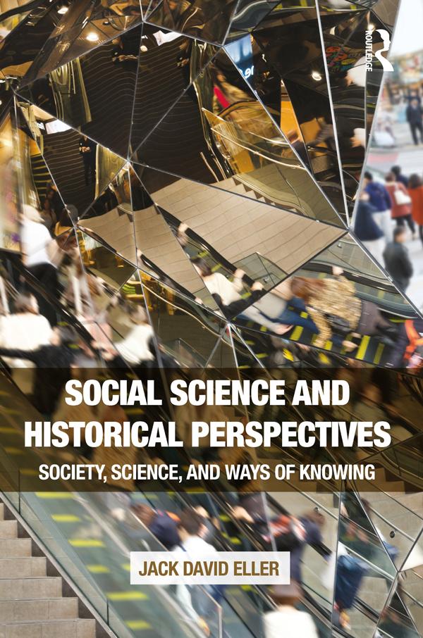 Social Science and Historical Perspectives by Jack David Eller
