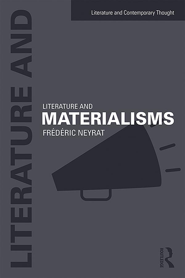 Literature and Materialisms by Frederic Neyrat