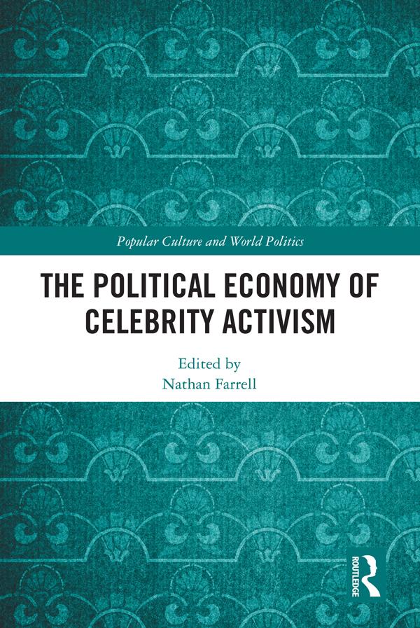 The Political Economy of Celebrity Activism by Nathan Farrell