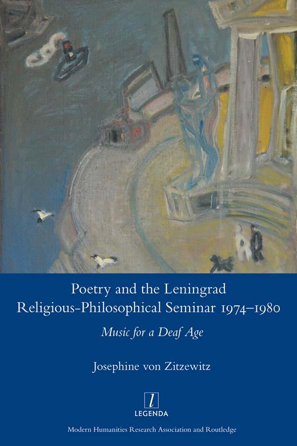 Poetry and the Leningrad Religious-Philosophical Seminar 1974-1980 by Josephine von Zitzewitz