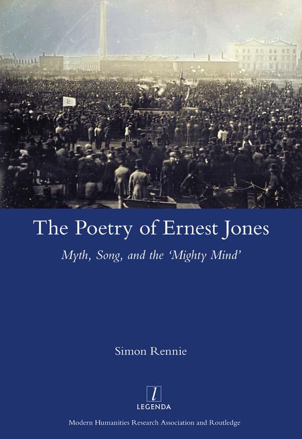 The Poetry of Ernest Jones by Simon Rennie