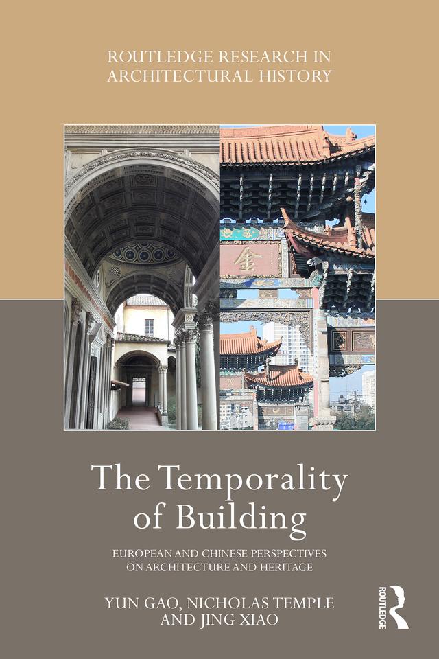 The Temporality of Building by Jing Xiao, Nicholas Temple, Yun Gao
