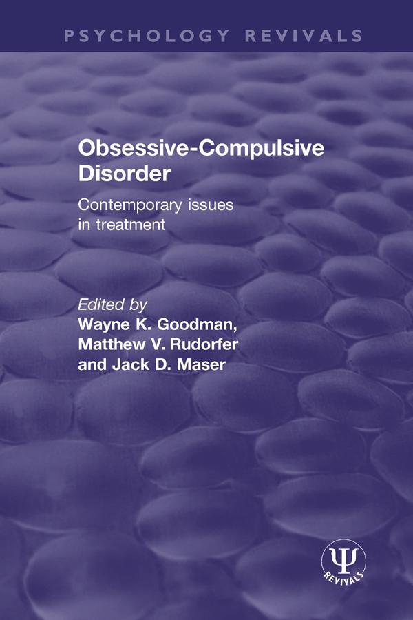 Obsessive-Compulsive Disorder by Jack D. Maser, Matthew V. Rudorfer, Wayne K. Goodman