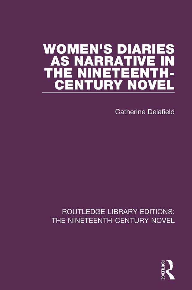 Women's Diaries as Narrative in the Nineteenth-Century Novel