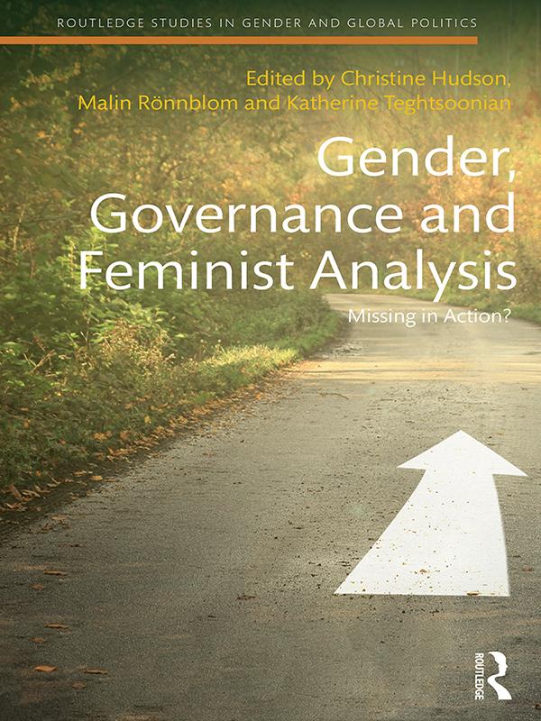 Gender, Governance and Feminist Analysis by Christine M Hudson, Katherine Teghtsoonian, Malin Rönnblom