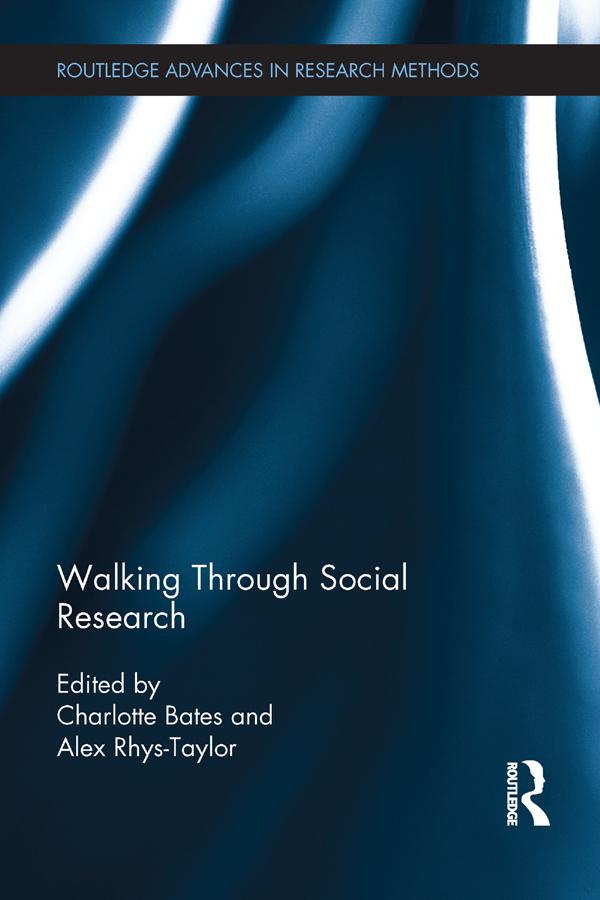 Walking Through Social Research by Alex Rhys-Taylor, Charlotte Bates