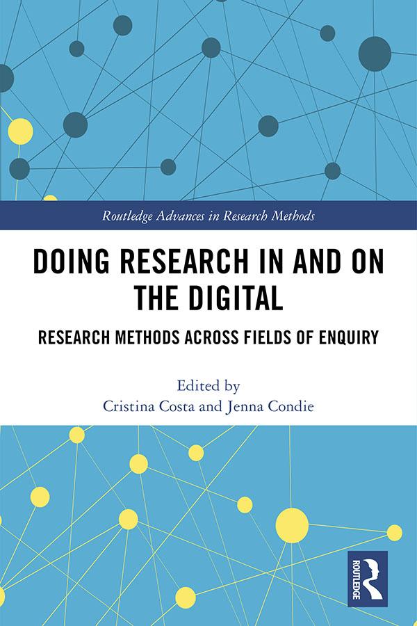 Doing Research In and On the Digital by Cristina Costa, Jenna Condie