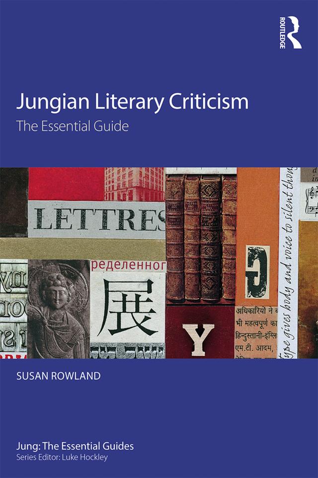Jungian Literary Criticism by Susan Rowland