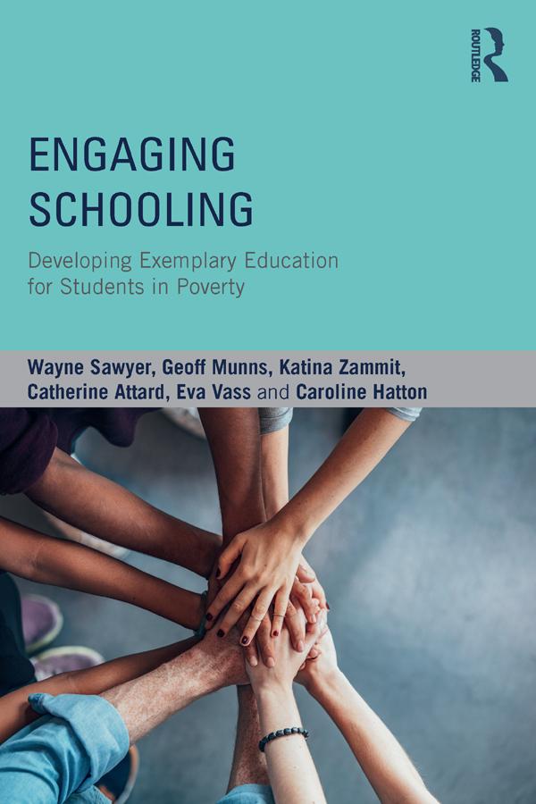 Engaging Schooling by Caroline Hatton, Catherine Attard, Eva Vass, Geoff Munns, Katina Zammit, Wayne Sawyer
