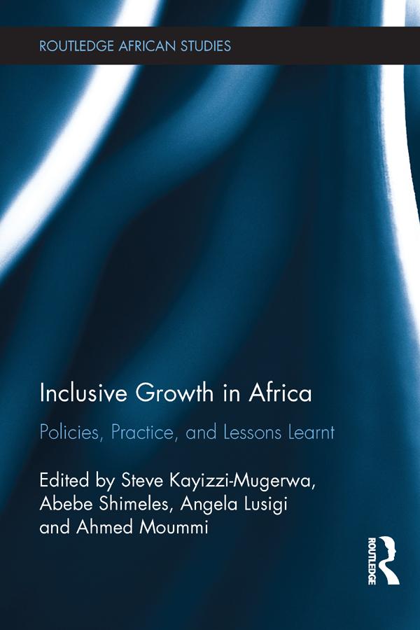 Inclusive Growth in Africa by Abebe Shimeles, Ahmed Moummi, Angela Lusigi, Steve Kayizzi-Mugerwa